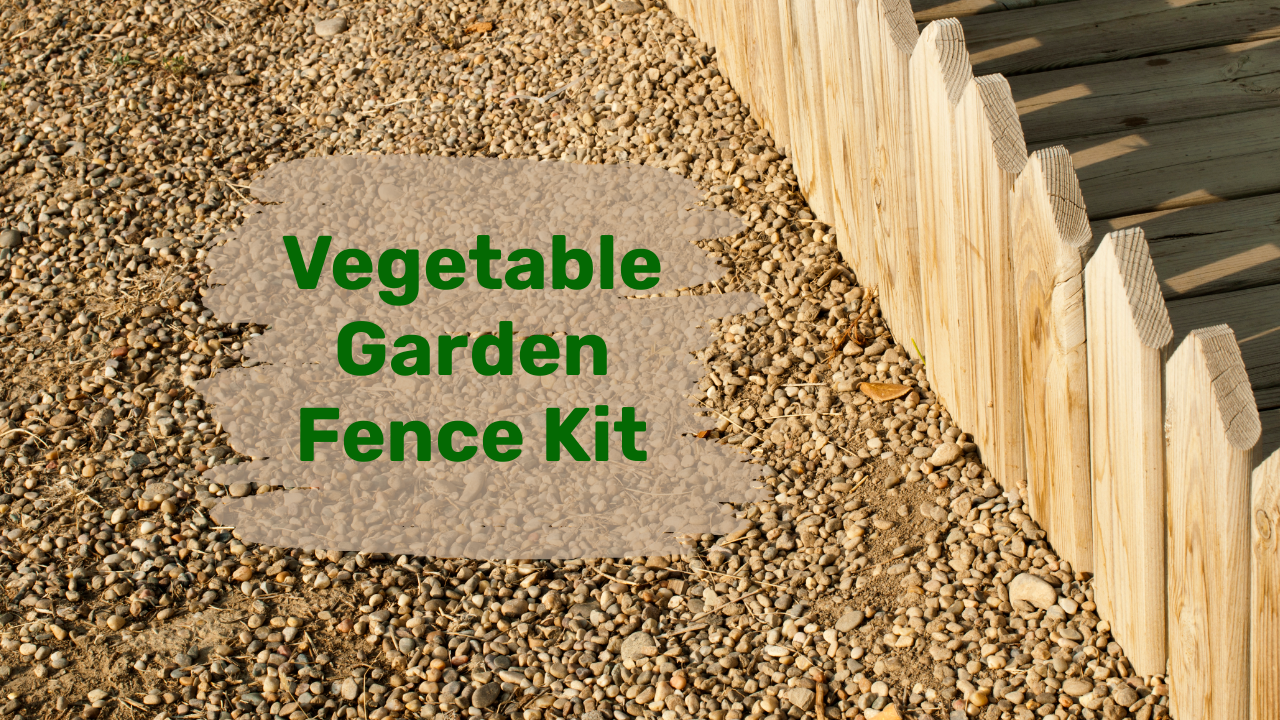 Vegetable Garden Fence Kit
